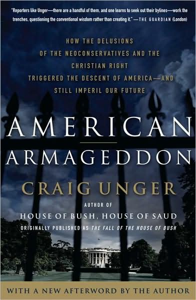 Cover for Craig Unger · American Armageddon (Book) [1st Scribner trade pbk. edition] (2008)