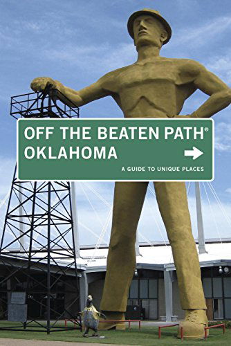 Oklahoma Off the Beaten Path (R): A Guide To Unique Places - Off the Beaten Path Series - Deborah Bouziden - Książki - GPP Travel - 9780762748761 - 14 kwietnia 2009