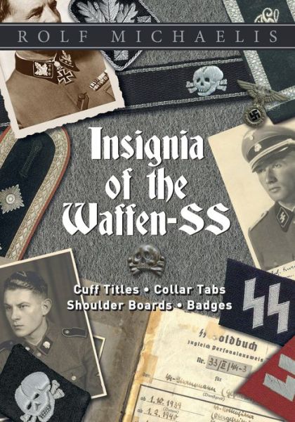 Cover for Rolf Michaelis · Insignia of the Waffen-SS: Cuff Titles, Collar Tabs, Shoulder Boards &amp; Badges (Hardcover Book) (2016)