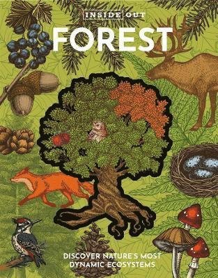 Cover for Editors of Chartwell Books · Inside Out Forest: Discover Nature's Most Dynamic Ecosystems - Inside Out, Chartwell (Gebundenes Buch) (2025)