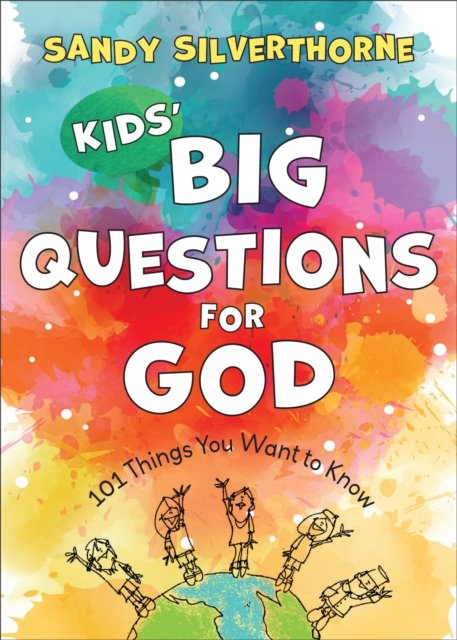Cover for Sandy Silverthorne · Kids` Big Questions for God – 101 Things You Want to Know (Paperback Book) (2023)