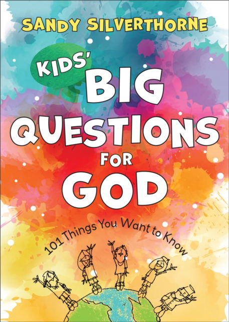 Cover for Sandy Silverthorne · Kids` Big Questions for God – 101 Things You Want to Know (Taschenbuch) (2023)