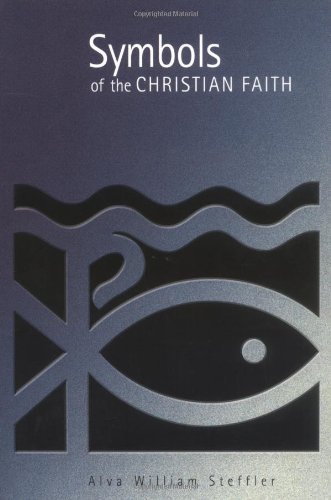 Cover for Alva William Steffler · Symbols of the Christian Faith (Paperback Bog) [First Printing edition] (2002)