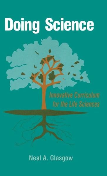 Cover for Neal A. Glasgow · Doing Science: Innovative Curriculum for the Life Sciences (Inbunden Bok) (1996)