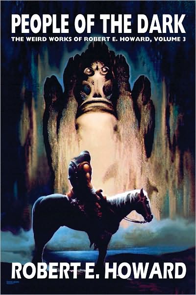 Cover for Robert E. Howard · Robert E. Howard's Weird Works Volume 3: People Of The Dark (Hardcover Book) (2006)