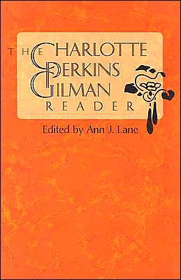 Cover for Charlotte Perkins Gilman · The Charlotte Perkins Gilman Reader (Pocketbok) [New edition] (1999)