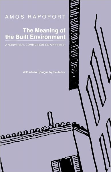Cover for Amos Rapoport · The Meaning of the Built Environment: A Nonverbal Communication Approach (Pocketbok) (1990)