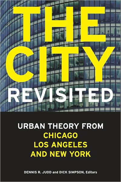 Cover for Dick · The City, Revisited: Urban Theory from Chicago, Los Angeles, and New York (Pocketbok) (2011)