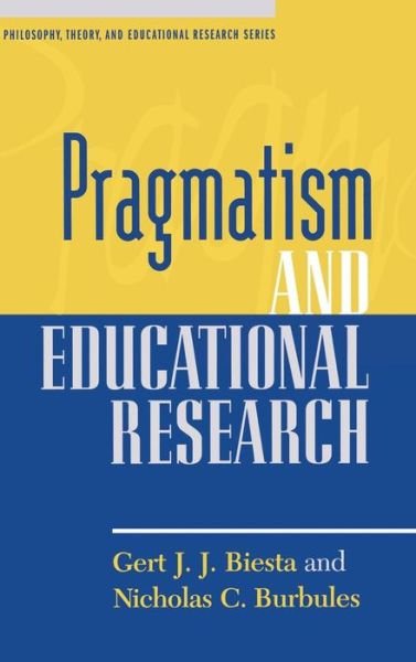 Cover for Gert J. J. Biesta · Pragmatism and Educational Research - Philosophy, Theory, and Educational Research Series (Innbunden bok) (2003)