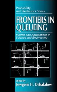 Cover for Dshalalow, Jewgeni H. (Florida Institute of Technology, Melbourne, Florida, USA) · Frontiers in Queueing: Models and Applications in Science and Engineering - Probability and Stochastics Series (Innbunden bok) (1997)