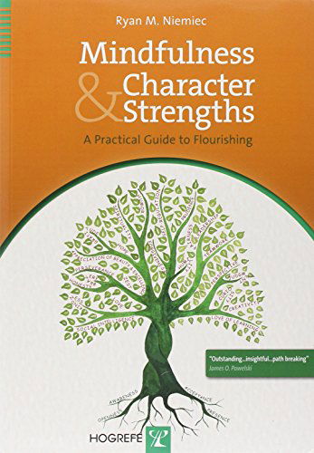 Cover for Ryan M. Niemiec · Mindfulness and Character Strengths: A Practical Guide to Flourishing (Book) [1 Pap / Com edition] (2013)