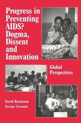 Cover for Progress in Preventing Aids?: Dogma, Dissent and Innovation - Global Perspectives (Paperback Book) (1998)