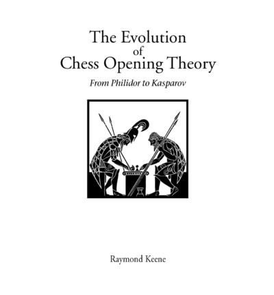 Cover for Raymond Keene · Evolution of Chess Opening Theory, the (Hardinge Simpole Chess Classics S) (Paperback Book) (2002)