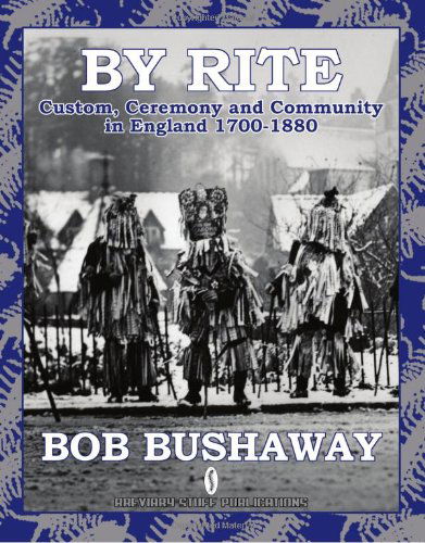 Cover for Bob Bushaway · By Rite: Custom, Ceremony and Community in England 1700-1880 (Studies in Popular Culture) (Paperback Book) (2011)