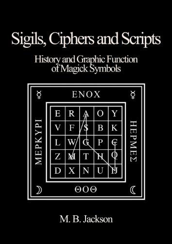 Cover for Mark Jackson · Sigils, Ciphers and Scripts: The History and Graphic Function of Magick Symbols - Sigils (Paperback Book) (2020)