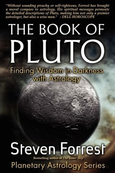 Cover for Steven Forrest · Book of Pluto: Finding Wisdom in Darkness with Astrology (Paperback Bog) (2012)