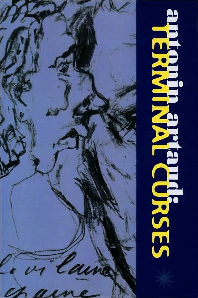 Cover for Stephen Barber · Antonin Artaud: Terminal Curses: The Notebooks, 1945-48 (Paperback Book) (2008)