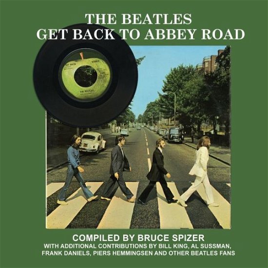 Cover for Bruce Spizer · The Beatles Get Back to Abbey Road (Hardcover bog) (2019)