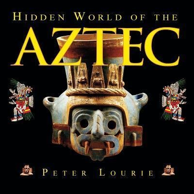 Cover for Peter Lourie · Hidden World of the Aztec (Paperback Book) (2016)