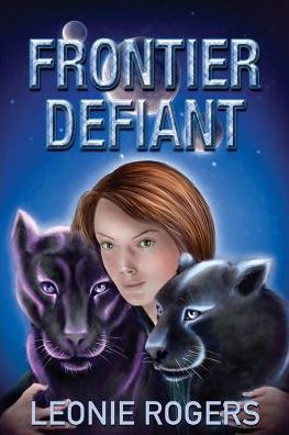 Cover for Leonie Rogers · Frontier Defiant (Paperback Book) (2016)