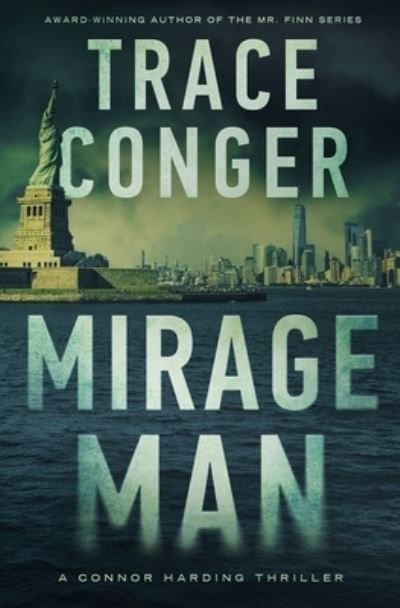 Cover for Trace Conger · Mirage Man A Connor Harding Thriller (Paperback Book) (2021)