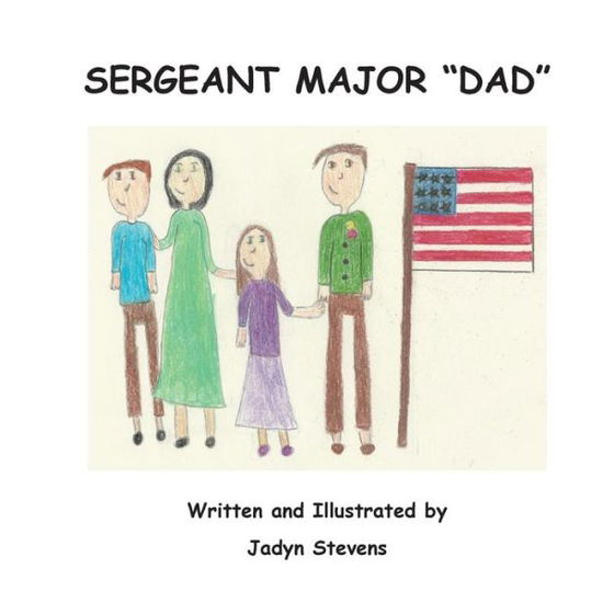 Cover for Jadyn Stevens · Sergeant Major &quot;Dad&quot; (Paperback Book) (2017)