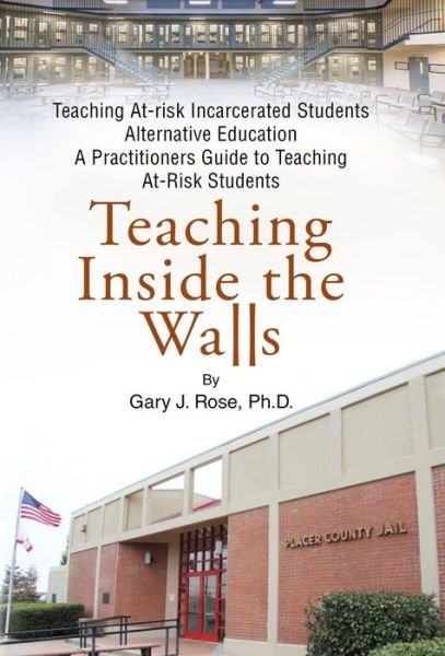 Gary J Rose · Teaching Inside the Walls (Hardcover Book) (2019)