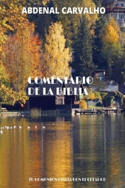 Cover for Abdenal Carvalho · Comentario de la Biblia (Pocketbok) (2024)