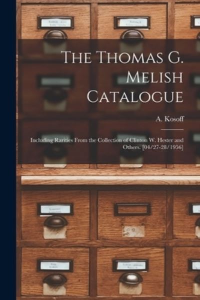 Cover for A Kosoff · The Thomas G. Melish Catalogue (Paperback Book) (2021)