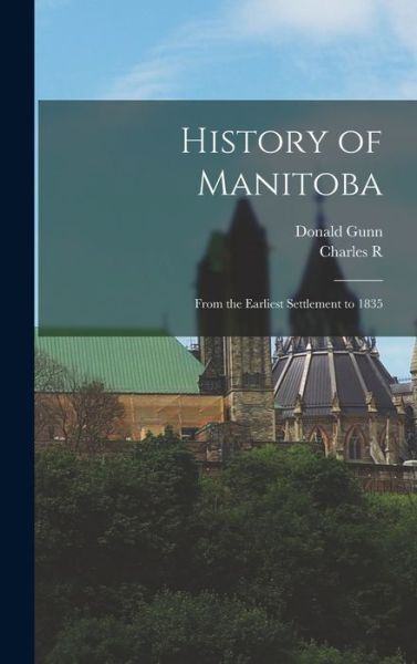 Cover for Charles R. B. 1848 Tuttle · History of Manitoba (Book) (2022)