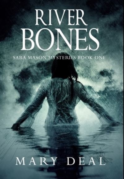 Cover for Mary Deal · River Bones (Hardcover Book) (2021)