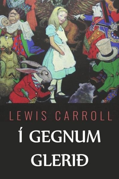 Cover for Lewis Carroll · I Gegnum Glerid (Paperback Bog) (2021)