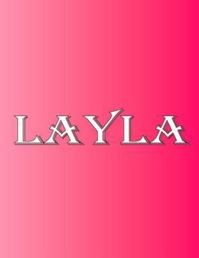 Cover for Rwg · Layla: 100 Pages 8.5&quot; X 11&quot; Personalized Name on Notebook College Ruled Line Paper (Paperback Book) (2019)