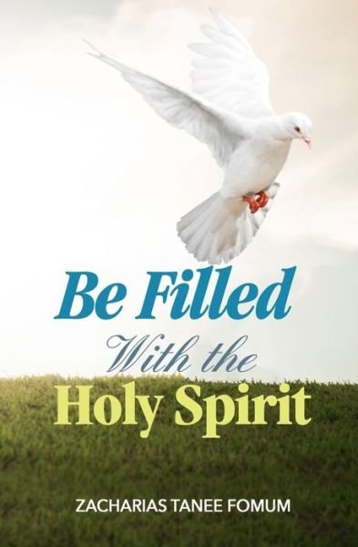 Cover for Zacharias Tanee Fomum · Be Filled With The Holy Spirit (Paperback Bog) (2019)