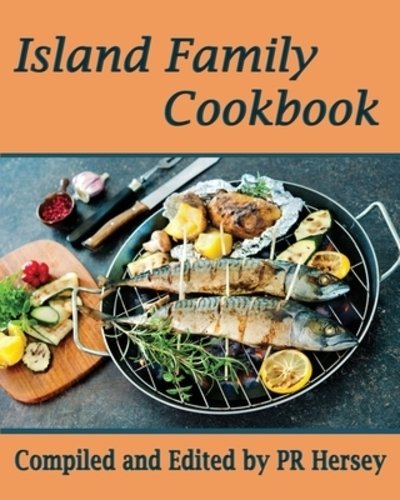 Cover for Pr Hersey · Island Family Cookbook (Paperback Bog) (2019)