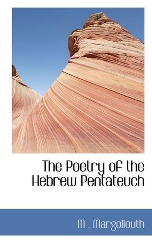 Cover for M . Margoliouth · The Poetry of the Hebrew Pentateuch (Paperback Bog) (2009)