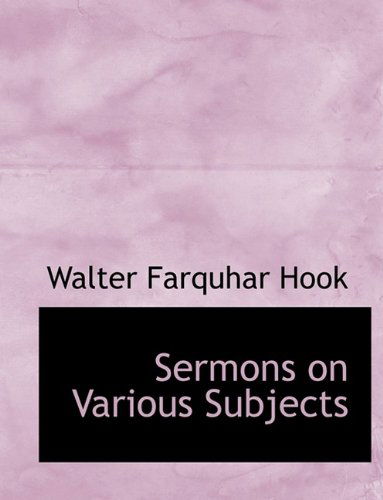 Cover for Walter Farquhar Hook · Sermons on Various Subjects (Hardcover Book) (2009)