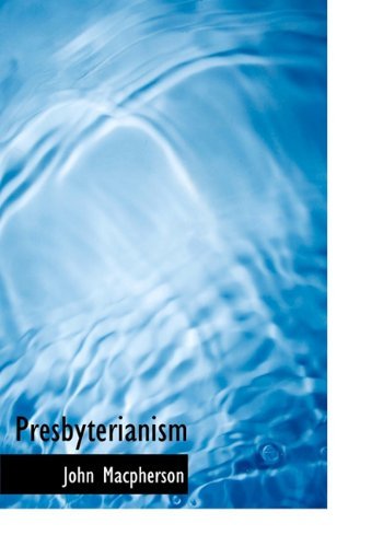 Cover for John Macpherson · Presbyterianism (Hardcover bog) (2009)