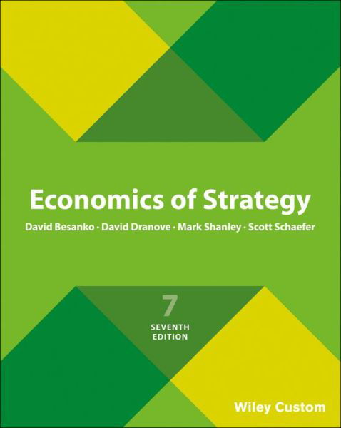 Cover for Besanko, David (Northwestern University) · Economics of Strategy (Paperback Book) (2017)