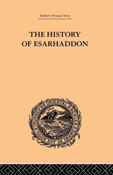 Cover for Ernest A Budge · The History of Esarhaddon (Paperback Book) (2014)