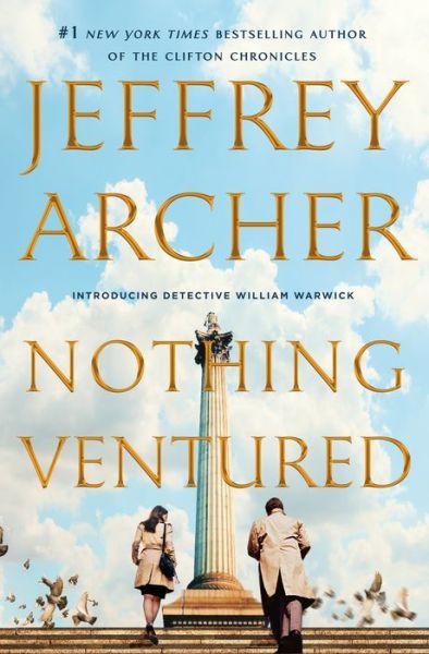 Cover for Jeffrey Archer · Nothing Ventured - William Warwick Novels (Innbunden bok) (2019)