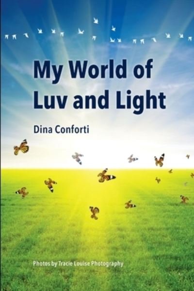 Cover for Dina Conforti · My World of Luv and Light (Buch) (2012)