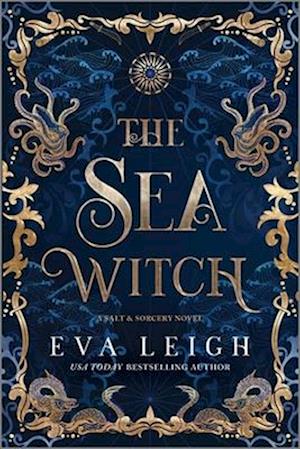 Cover for Eva Leigh · The Sea Witch - Salt &amp; Sorcery (Paperback Book) [Original edition] (2025)