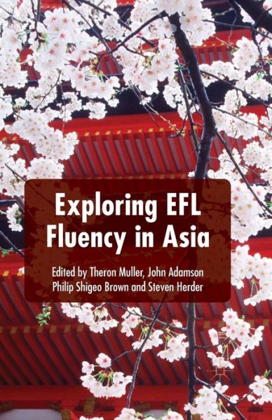 Exploring EFL Fluency in Asia (Paperback Book) [1st ed. 2014 edition] (2014)