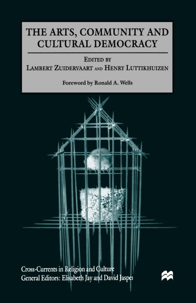 Cover for Na Na · The Arts, Community and Cultural Democracy - Cross Currents in Religion and Culture (Paperback Book) [1st ed. 2000 edition] (2000)