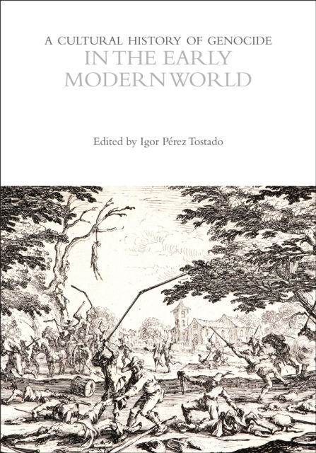 A Cultural History of Genocide in the Early Modern World - The Cultural Histories Series (Paperback Book) (2024)