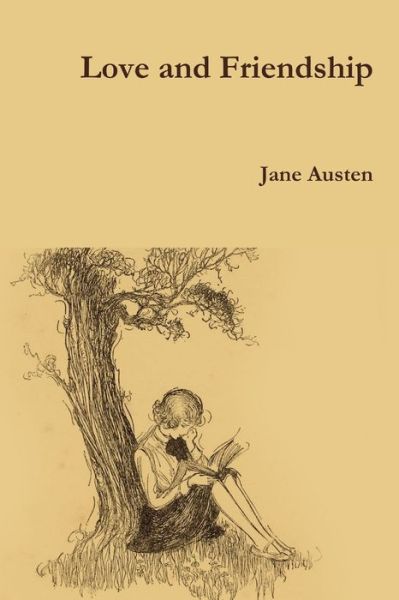 Love and Friendship - Jane Austen - Books - Lulu.com - 9781365137761 - May 24, 2016