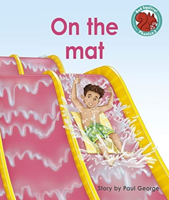 Cover for Paul George · On the mat - Red Squirrel Phonics Level 2 (Paperback Book) (2021)