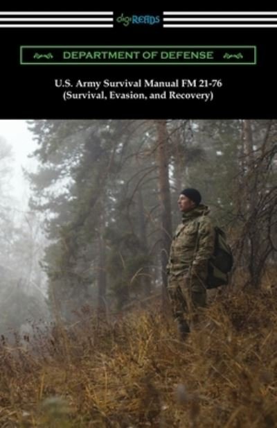 Cover for Department of Defense · U.S. Army Survival Manual FM 21-76 (Survival, Evasion, and Recovery) (Paperback Bog) (2018)