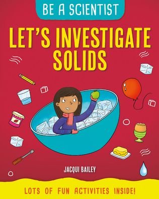 Cover for Jacqui Bailey · Let's Investigate Solids (Inbunden Bok) (2021)
